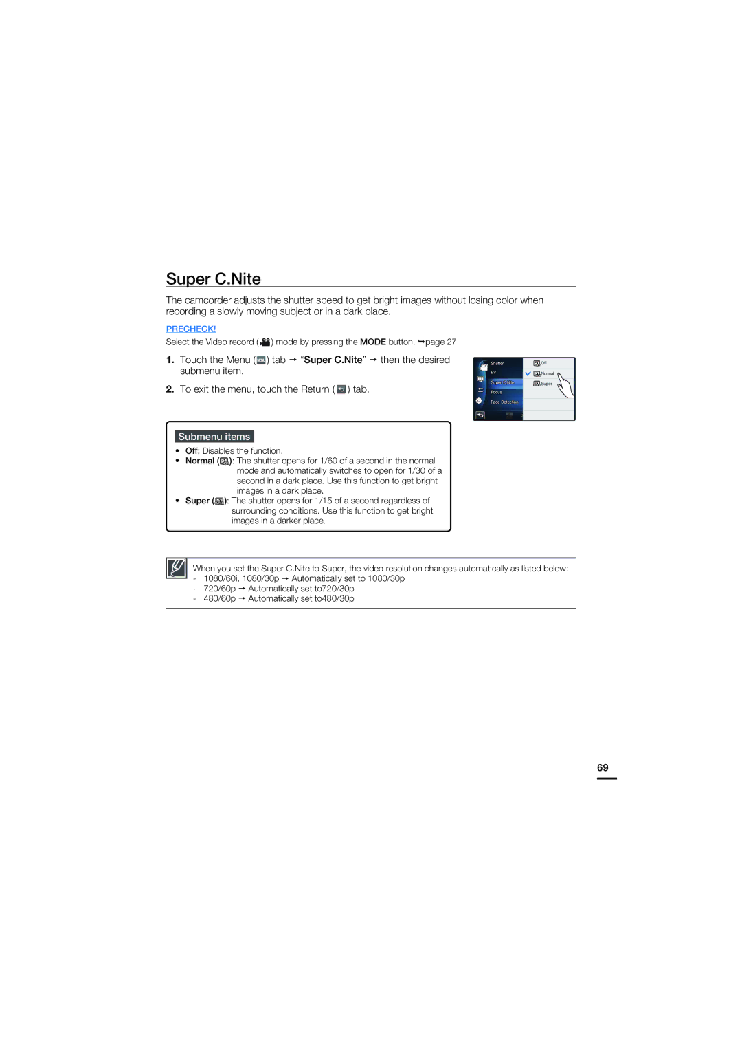 Samsung HMX-S16, HMX-S10, HMX-S15 user manual Super C.Nite, Select the Video record mode by pressing the Mode button 