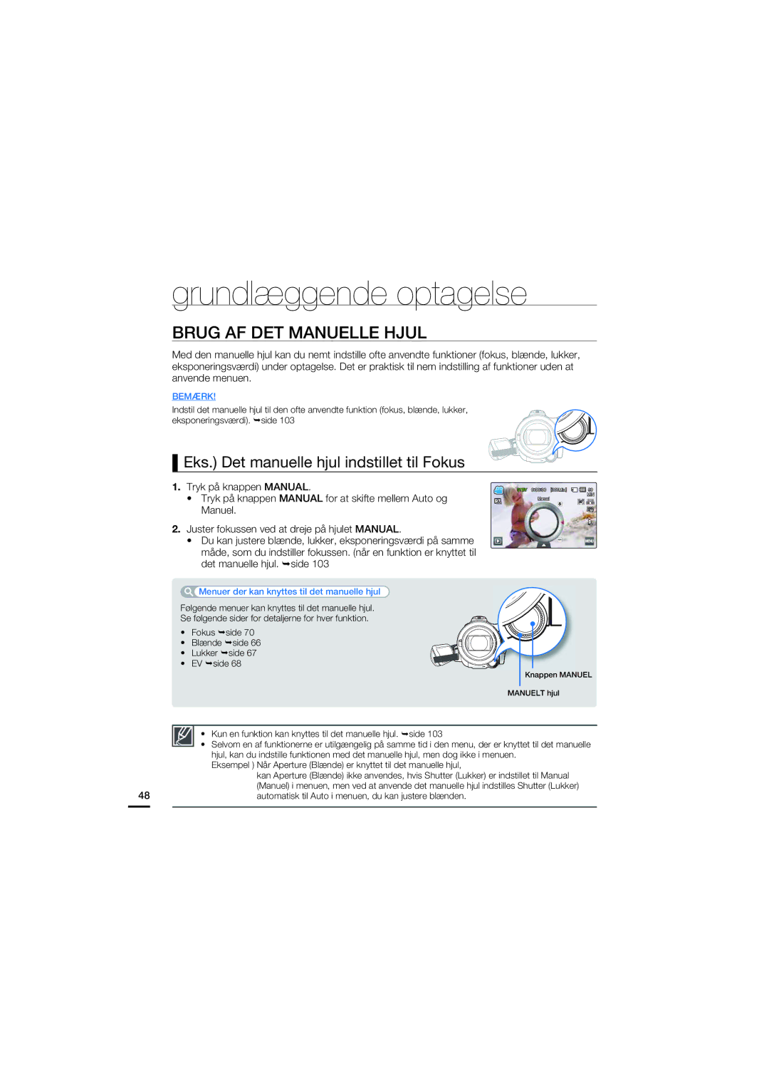 Samsung HMX-S10BP/EDC manual Brug AF DET Manuelle Hjul, Eks. Det manuelle hjul indstillet til Fokus 