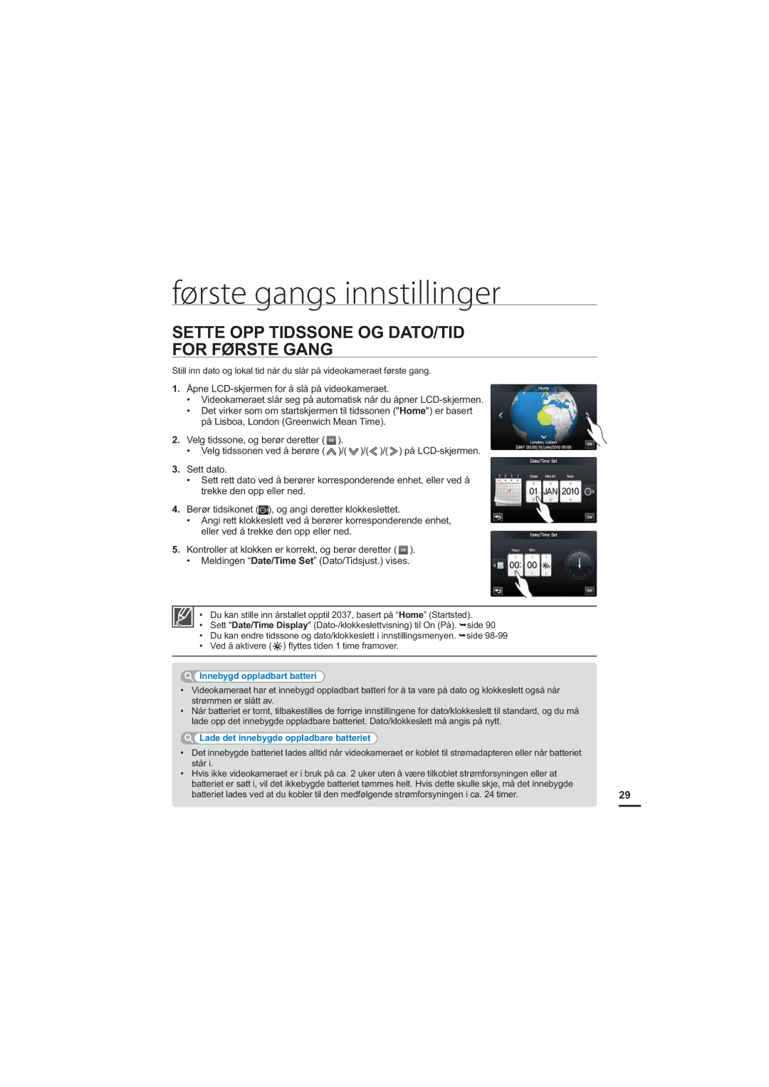 Samsung HMX-S10BP/EDC manual Første gangs innstillinger, Sette OPP Tidssone OG DATO/TID for Første Gang 