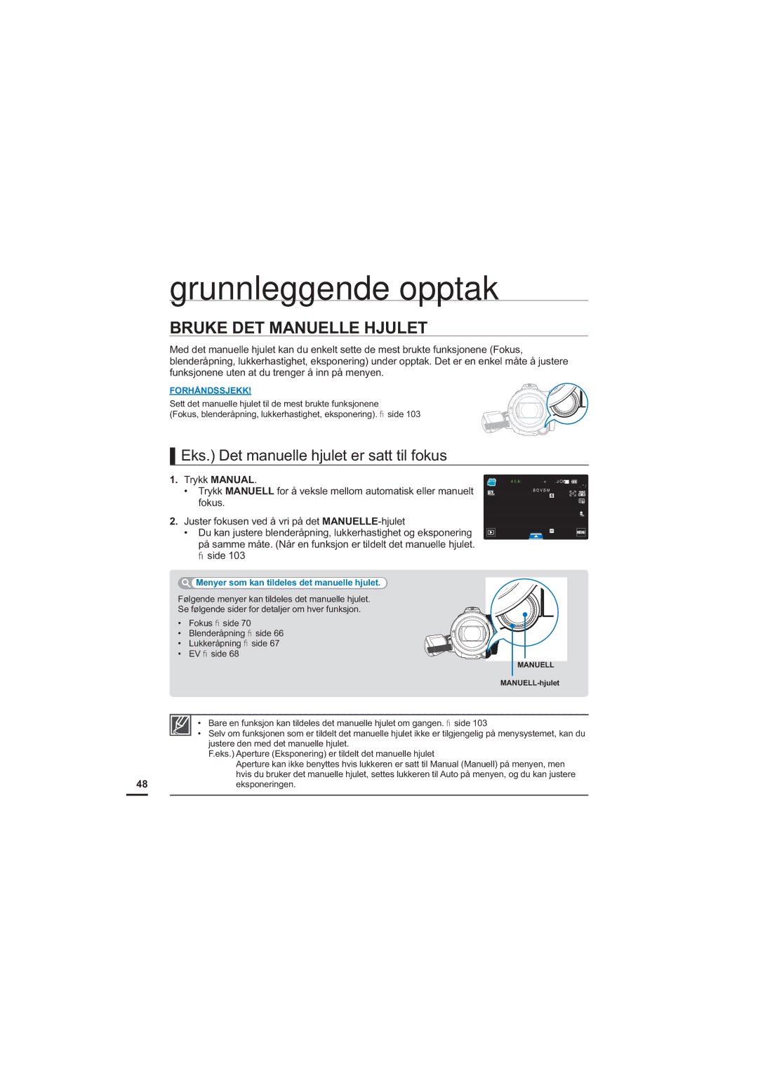 Samsung HMX-S10BP/EDC manual Bruke DET Manuelle Hjulet, Eks. Det manuelle hjulet er satt til fokus 