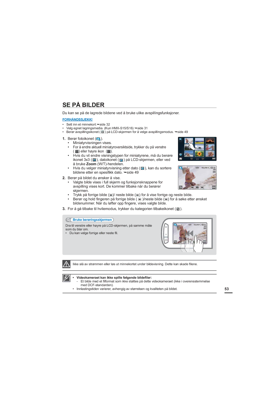 Samsung HMX-S10BP/EDC manual SE PÅ Bilder, Videokameraet kan ikke spille følgende bildeﬁler 