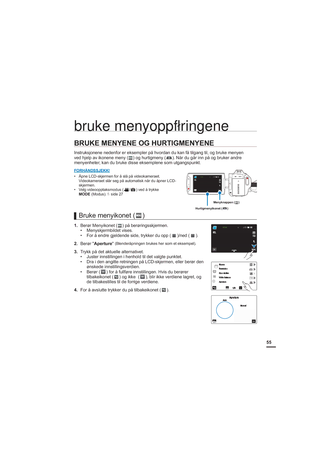 Samsung HMX-S10BP/EDC manual Bruke menyoppføringene, Bruke Menyene OG Hurtigmenyene, Bruke menyikonet 