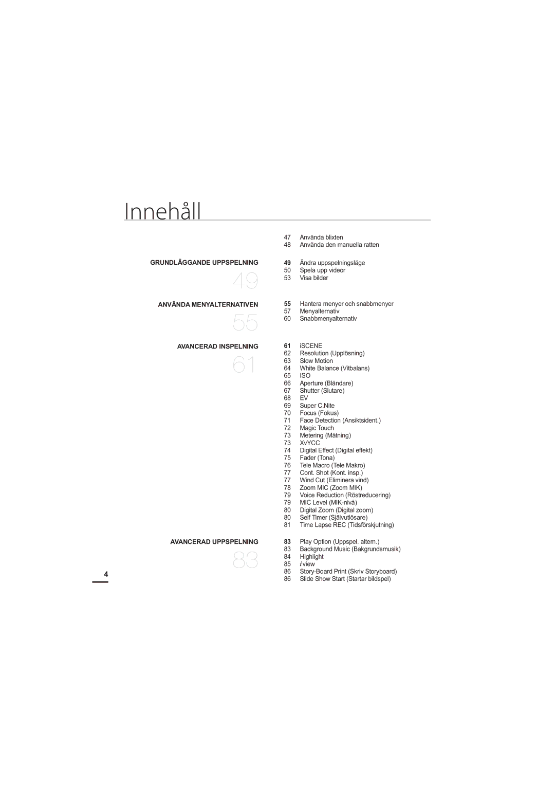 Samsung HMX-S10BP/EDC manual Använda Menyalternativen 