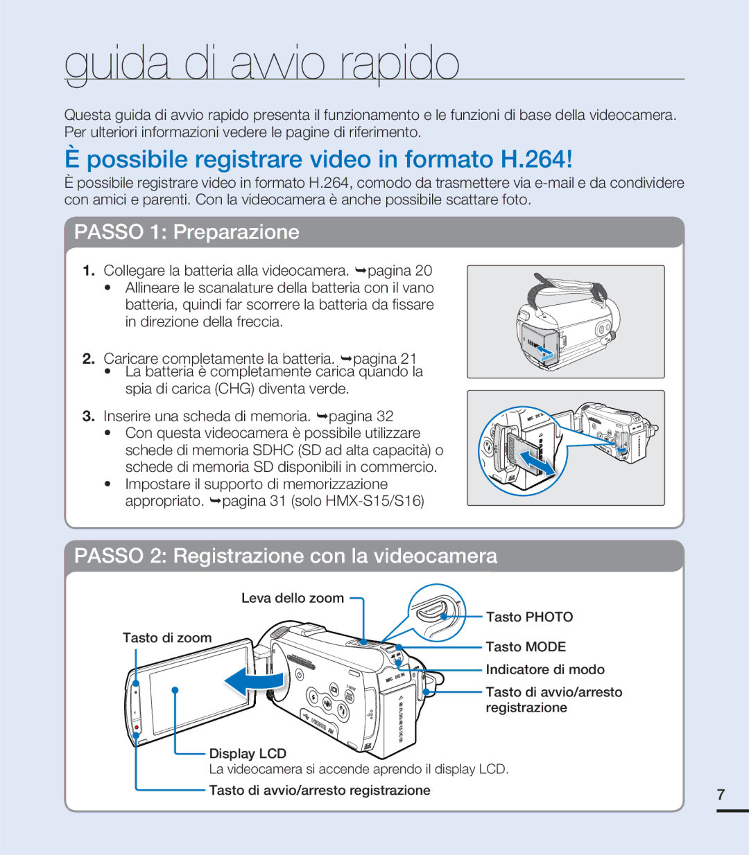 Samsung HMX-S10BP/EDC, HMX-S15BP/EDC, HMX-S16BP/EDC manual Guida di avvio rapido, Possibile registrare video in formato H.264 