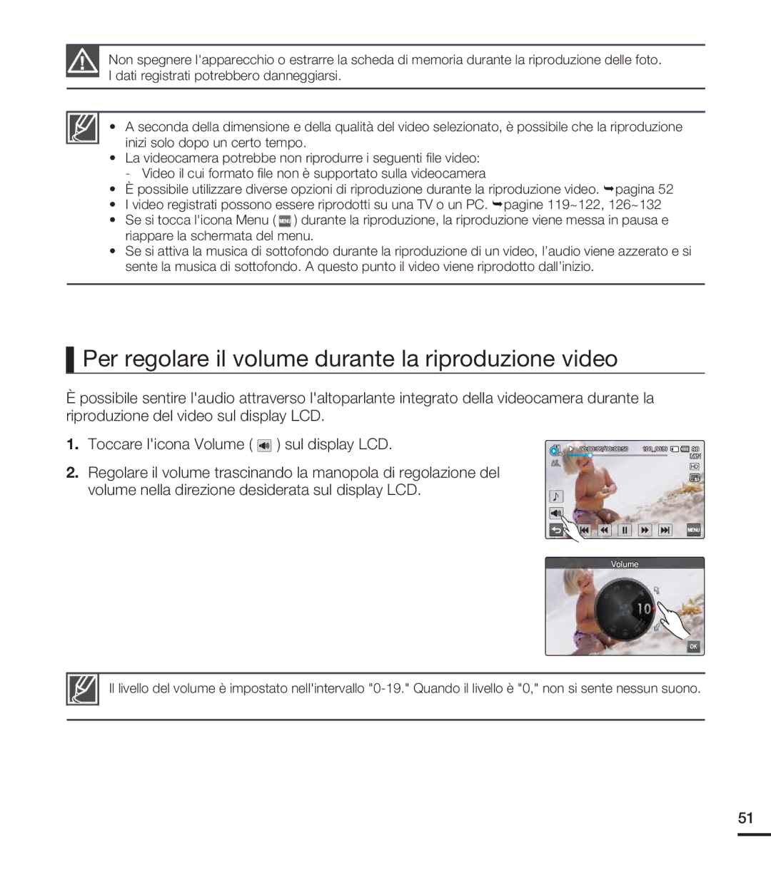 Samsung HMX-S15BP/EDC, HMX-S10BP/EDC, HMX-S16BP/EDC manual Per regolare il volume durante la riproduzione video 