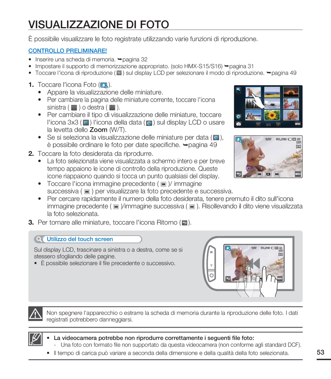 Samsung HMX-S16BP/EDC, HMX-S15BP/EDC, HMX-S10BP/EDC manual Visualizzazione DI Foto, Toccare la foto desiderata da riprodurre 