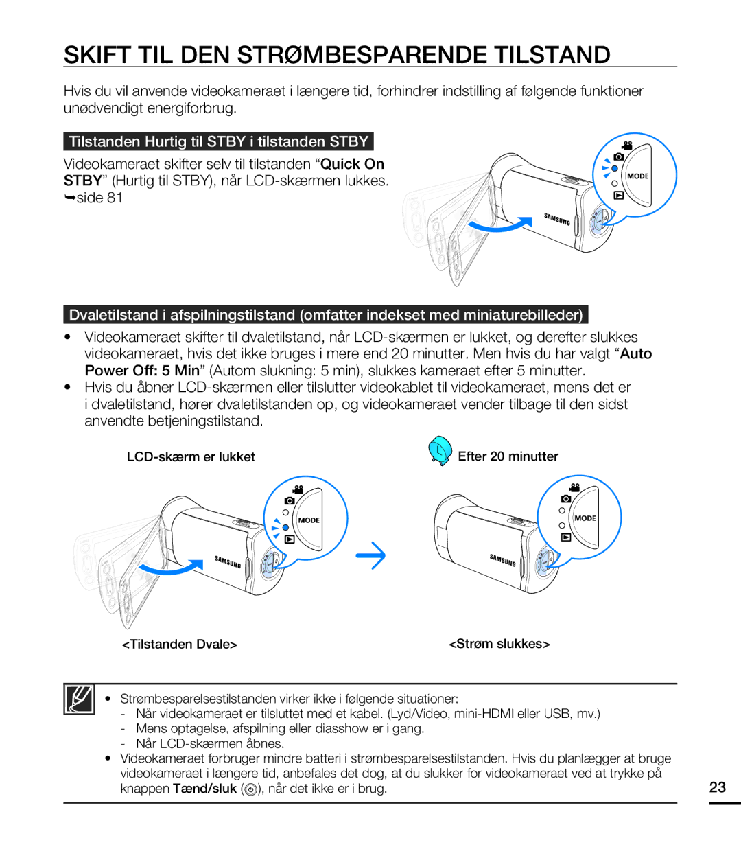 Samsung HMX-T10BP/EDC, HMX-T10WP/EDC Skift TIL DEN Strømbesparende Tilstand, Tilstanden Hurtig til Stby i tilstanden Stby 