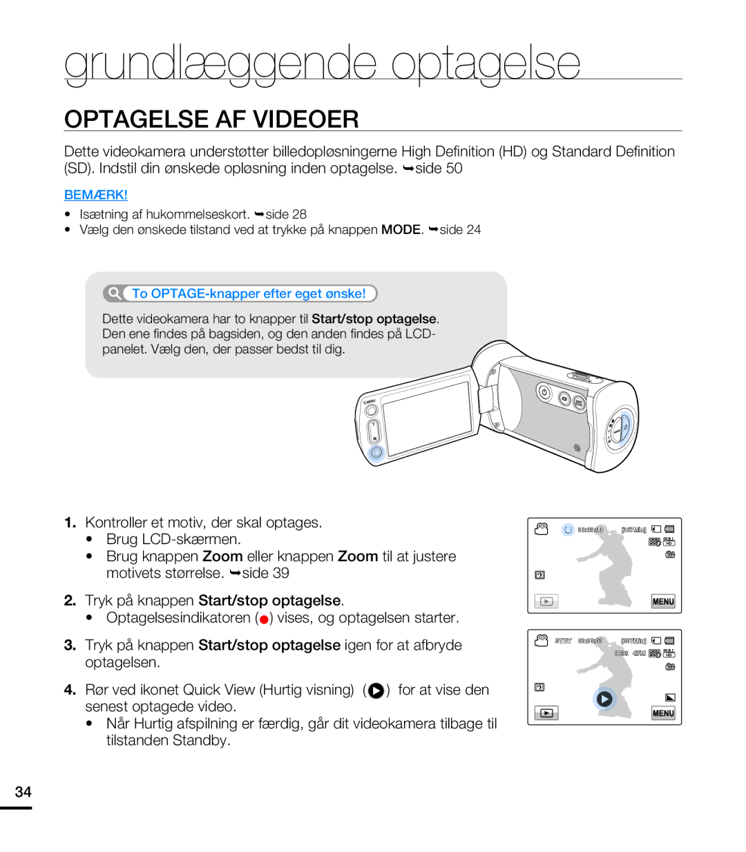 Samsung HMX-T10WP/EDC, HMX-T10BP/EDC Grundlæggende optagelse, Optagelse AF Videoer, To OPTAGE-knapper efter eget ønske 