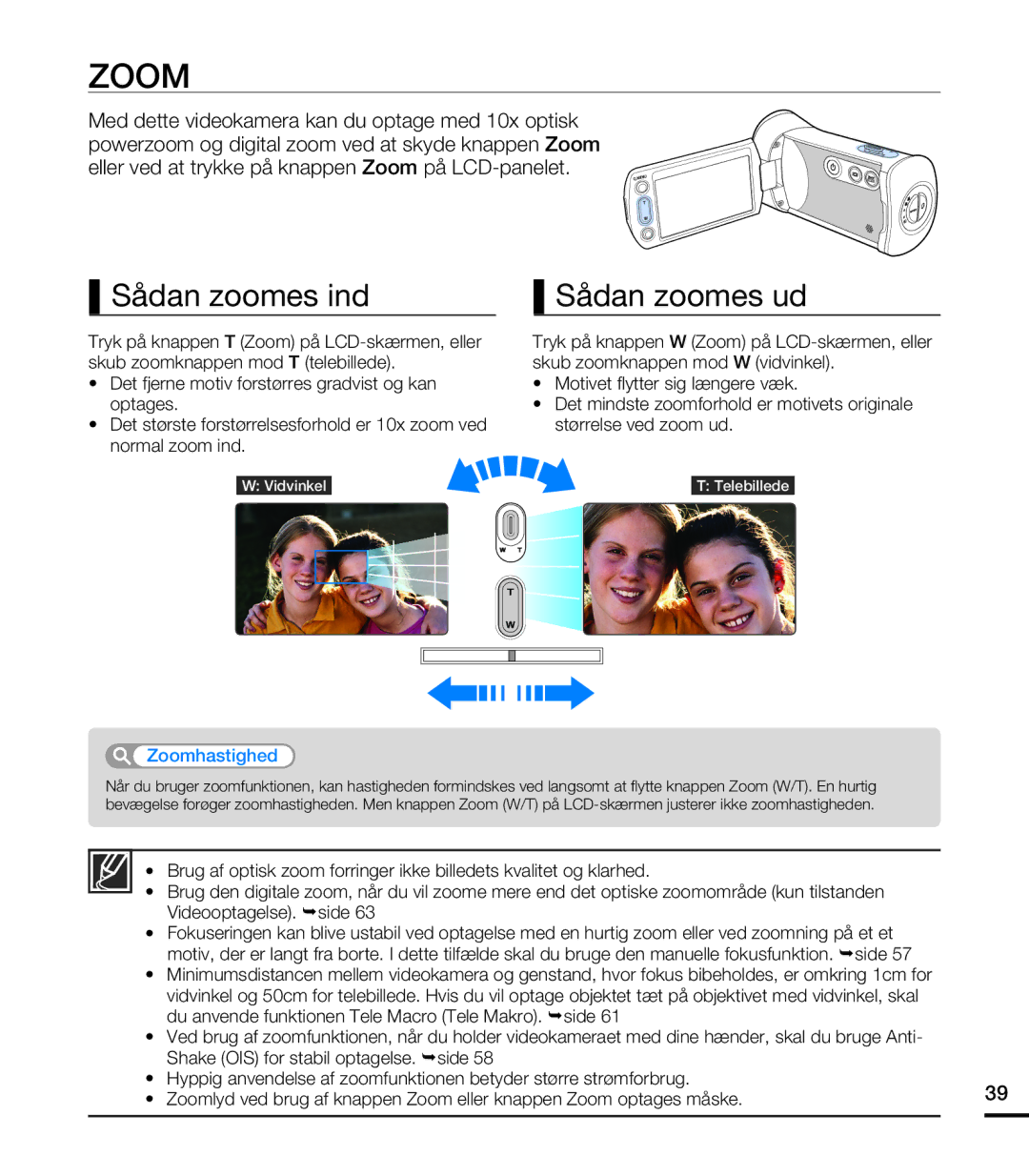 Samsung HMX-T10BP/EDC, HMX-T10WP/EDC manual Sådan zoomes ind Sådan zoomes ud, Zoomhastighed 