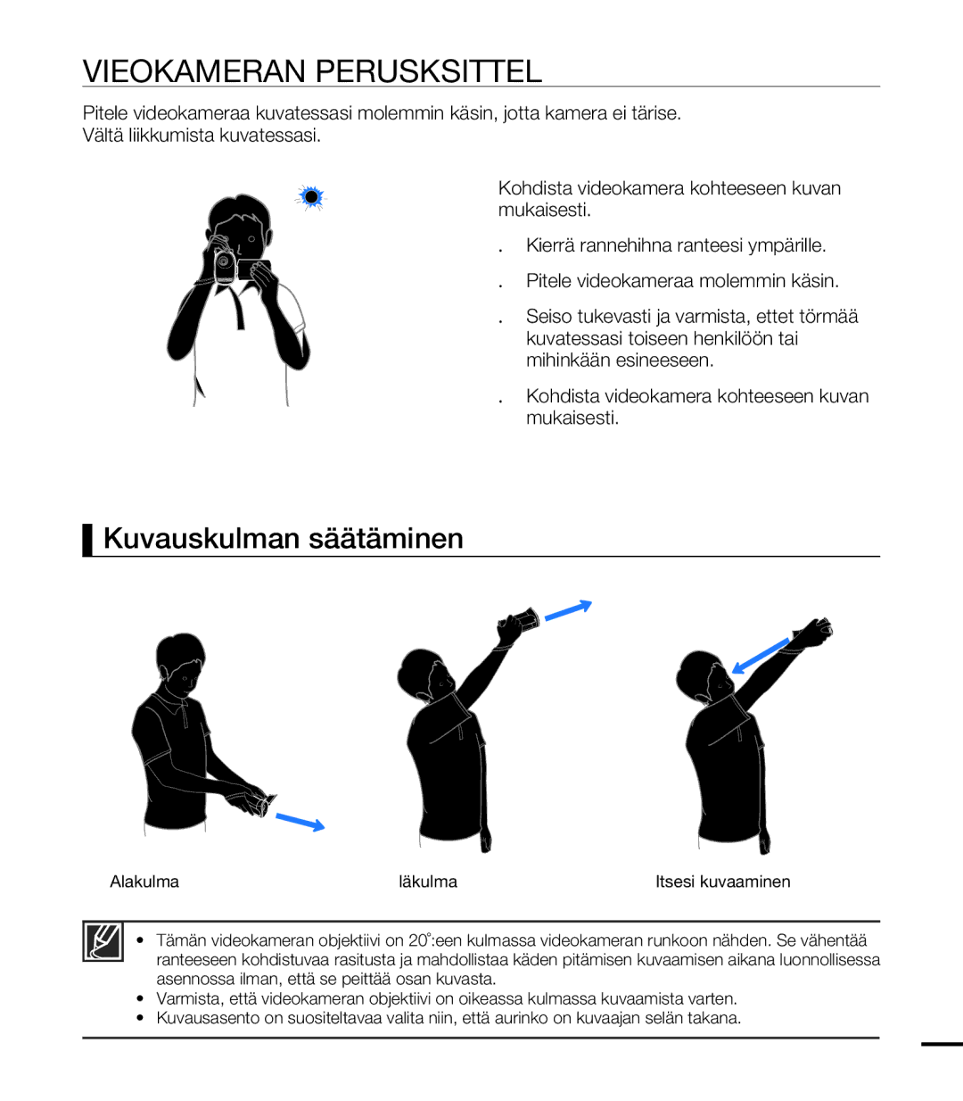 Samsung HMX-T10BP/EDC, HMX-T10WP/EDC manual Videokameran Peruskäsittely, Kuvauskulman säätäminen 