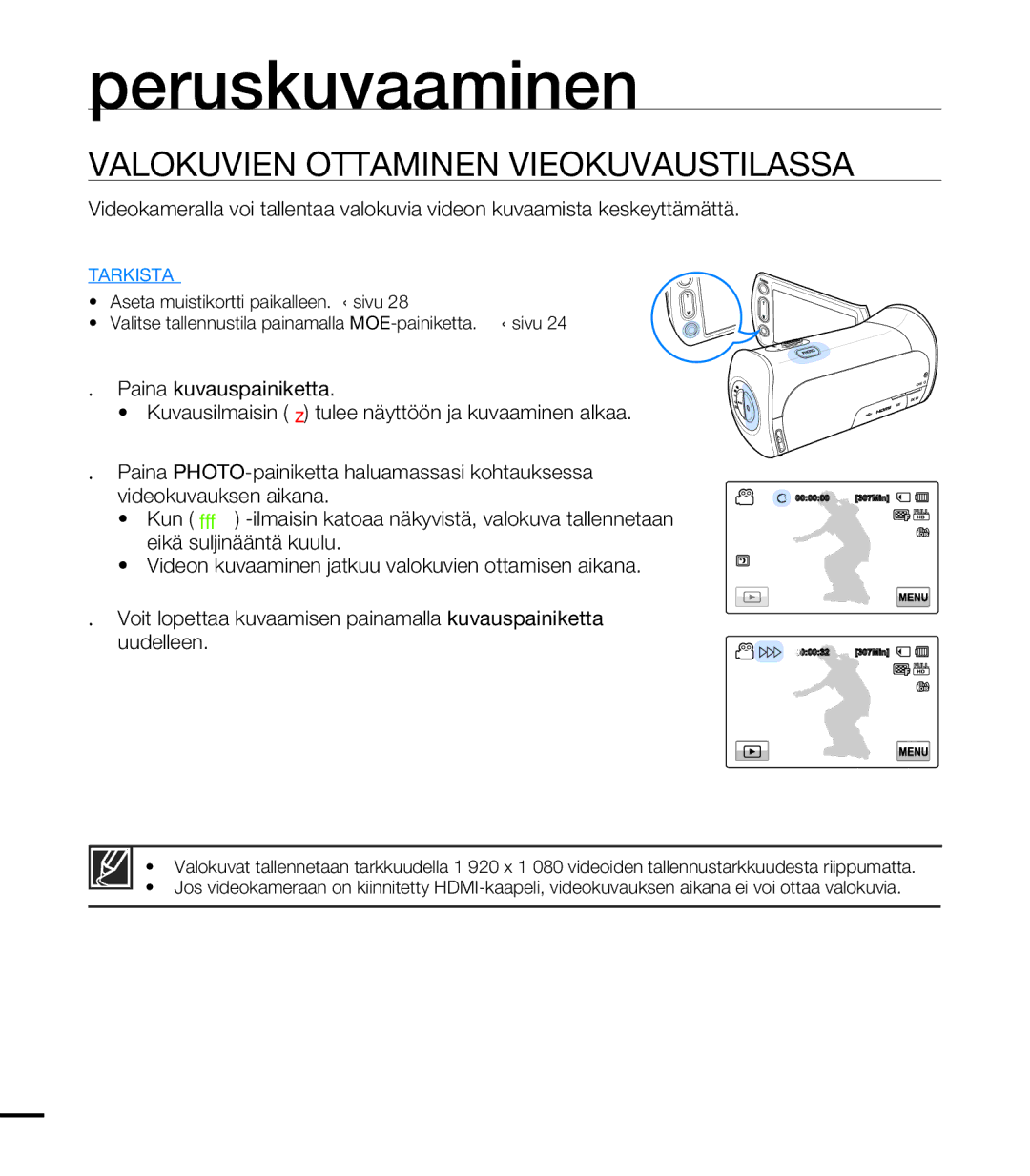 Samsung HMX-T10WP/EDC, HMX-T10BP/EDC manual Valokuvien Ottaminen Videokuvaustilassa 