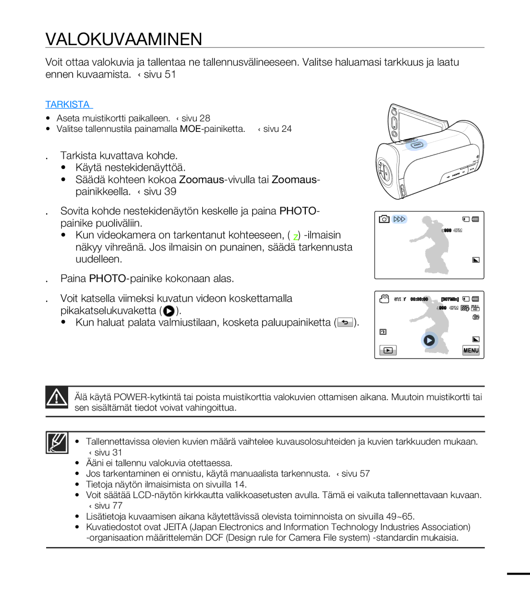 Samsung HMX-T10BP/EDC, HMX-T10WP/EDC manual Valokuvaaminen 