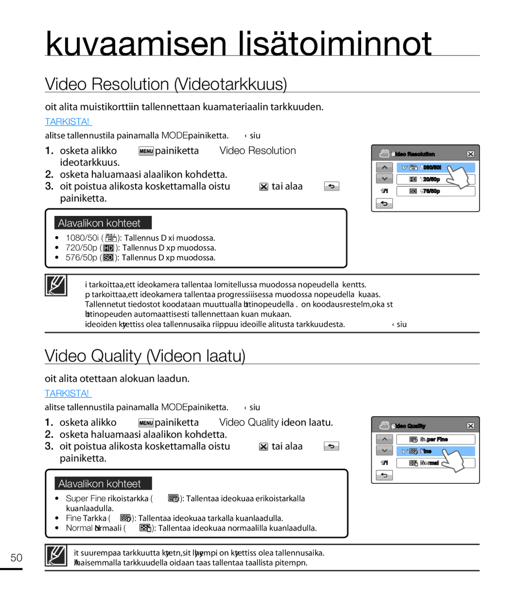 Samsung HMX-T10WP/EDC Video Resolution Videotarkkuus, Video Quality Videon laatu, Voit valita otettavan valokuvan laadun 