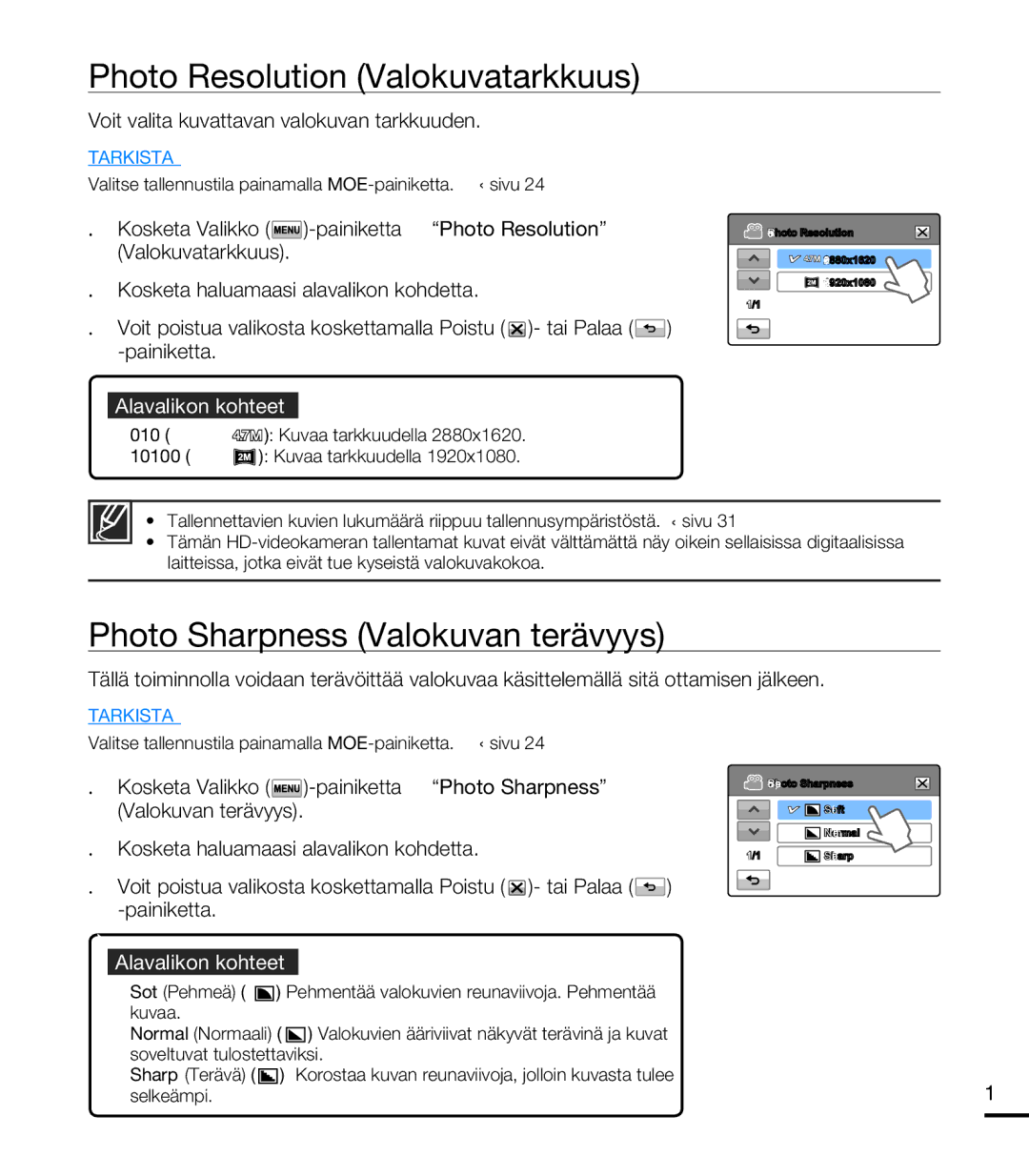 Samsung HMX-T10BP/EDC, HMX-T10WP/EDC manual Photo Resolution Valokuvatarkkuus, Photo Sharpness Valokuvan terävyys 