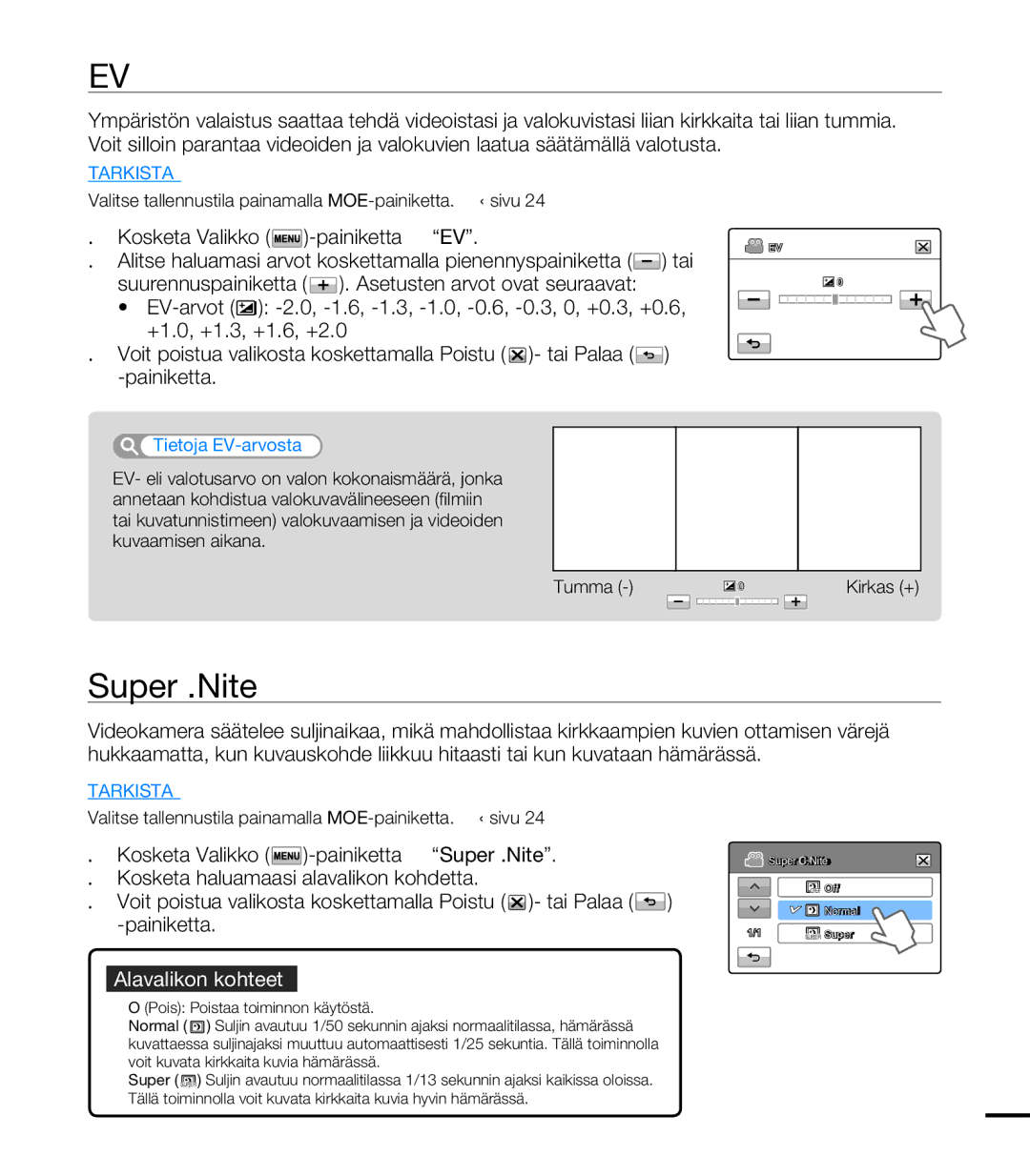 Samsung HMX-T10BP/EDC, HMX-T10WP/EDC manual Super C.Nite, Kosketa Valikko -painiketta  EV, Tietoja EV-arvosta 