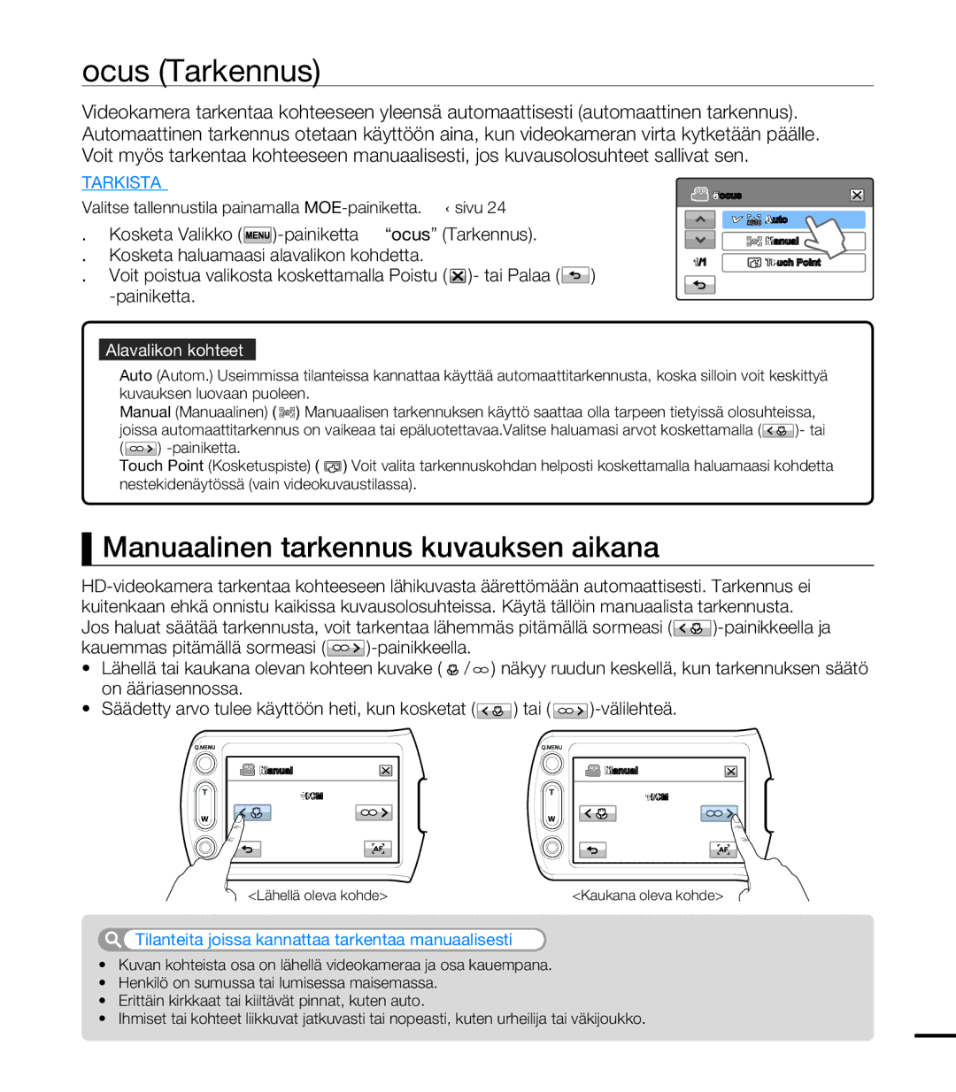 Samsung HMX-T10BP/EDC, HMX-T10WP/EDC manual Focus Tarkennus, Manuaalinen tarkennus kuvauksen aikana 