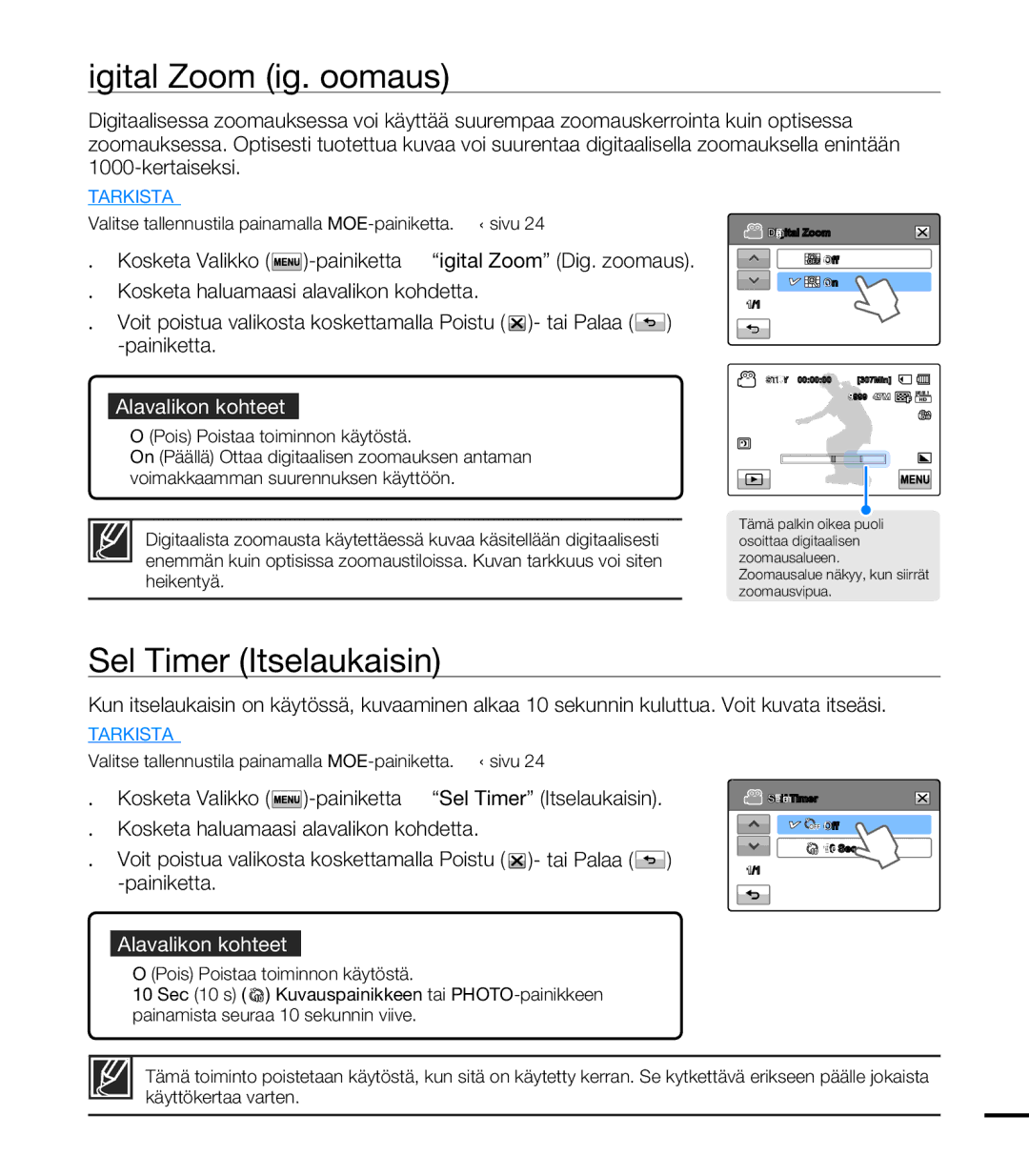 Samsung HMX-T10BP/EDC manual Digital Zoom Dig. zoomaus, Self Timer Itselaukaisin, Off Pois Poistaa toiminnon käytöstä 