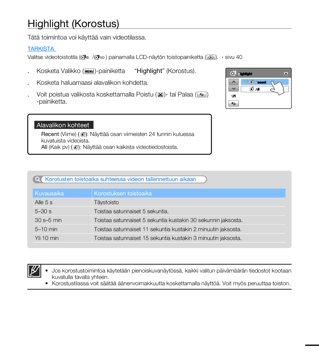 Samsung HMX-T10BP/EDC, HMX-T10WP/EDC manual Highlight Korostus, Tätä toimintoa voi käyttää vain videotilassa, Yli 10 min 