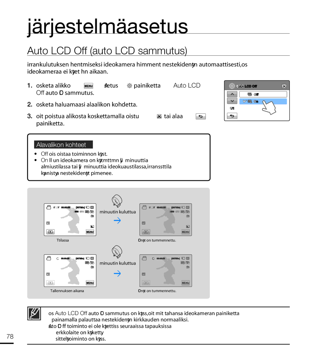 Samsung HMX-T10WP/EDC manual Auto LCD Off auto LCD sammutus, Painamalla palauttaa nestekidenäytön kirkkauden normaaliksi 