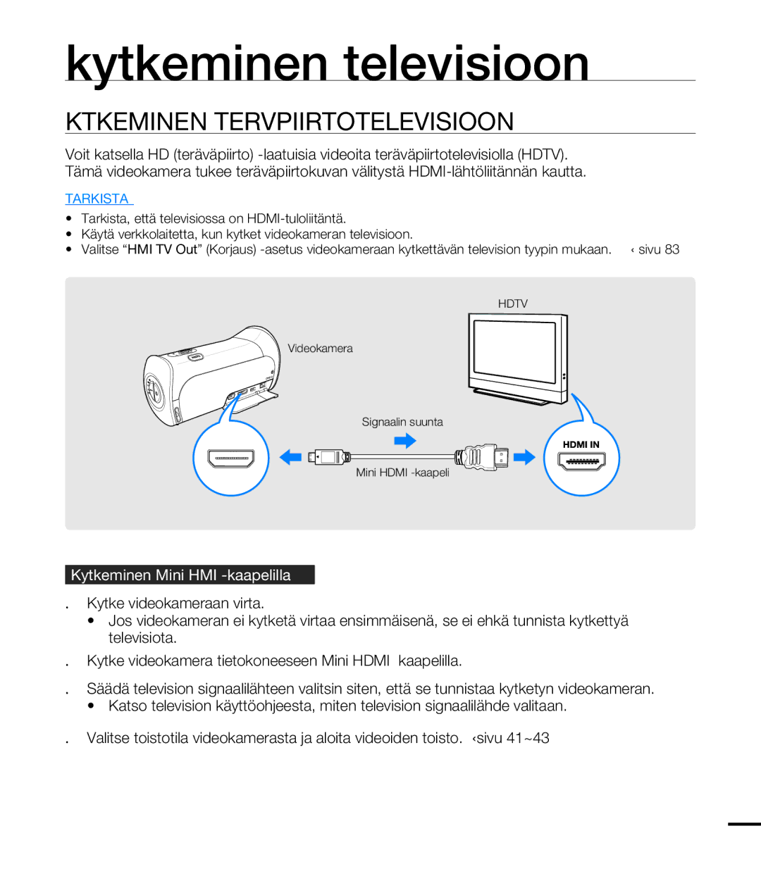 Samsung HMX-T10BP/EDC manual Kytkeminen televisioon, Kytkeminen Teräväpiirtotelevisioon, Kytkeminen Mini Hdmi -kaapelilla 