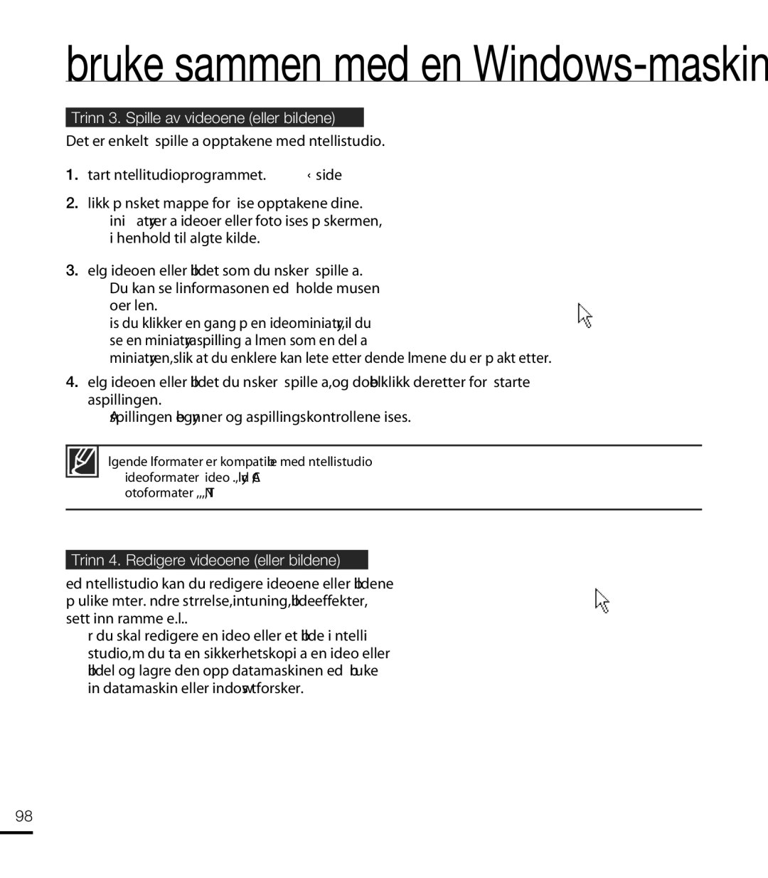 Samsung HMX-T10WP/EDC, HMX-T10BP/EDC Trinn 3. Spille av videoene eller bildene, Trinn 4. Redigere videoene eller bildene 