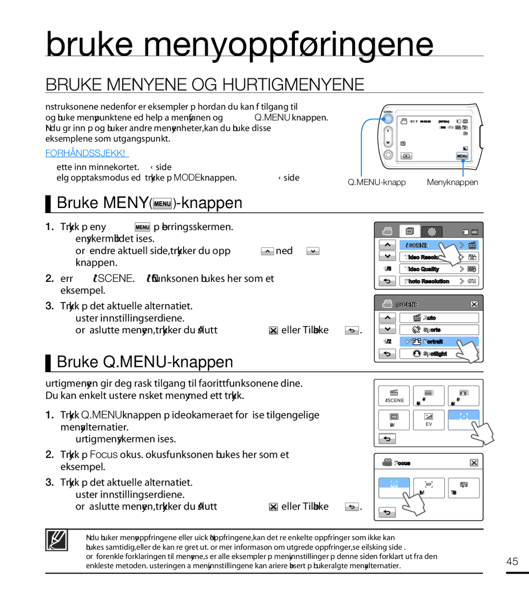 Samsung HMX-T10BP/EDC Bruke menyoppføringene, Bruke Menyene OG Hurtigmenyene, Bruke Meny -knappen, Bruke Q.MENU-knappen 