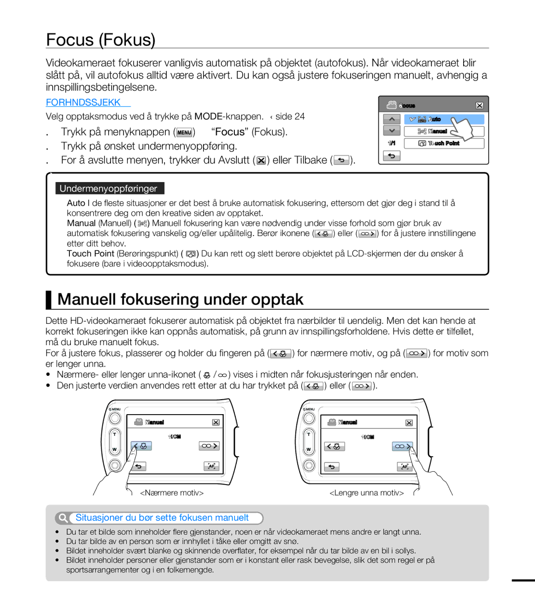 Samsung HMX-T10BP/EDC manual Focus Fokus, Manuell fokusering under opptak, Situasjoner du bør sette fokusen manuelt 