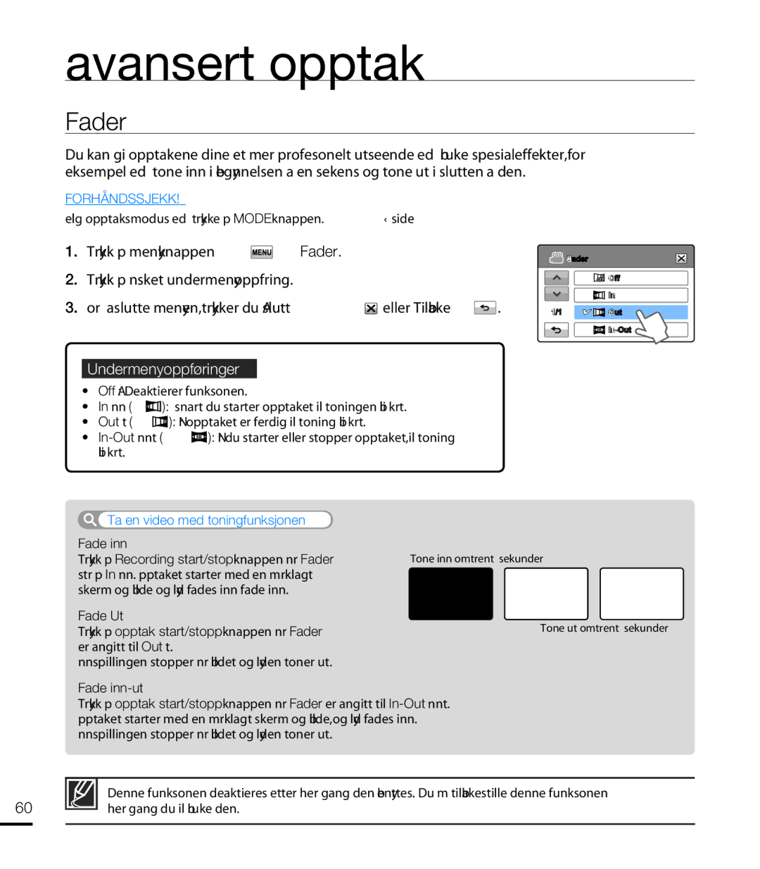 Samsung HMX-T10WP/EDC manual Ta en video med toningfunksjonen, Fade inn Trykk på Recording start/stop-knappen når Fader 