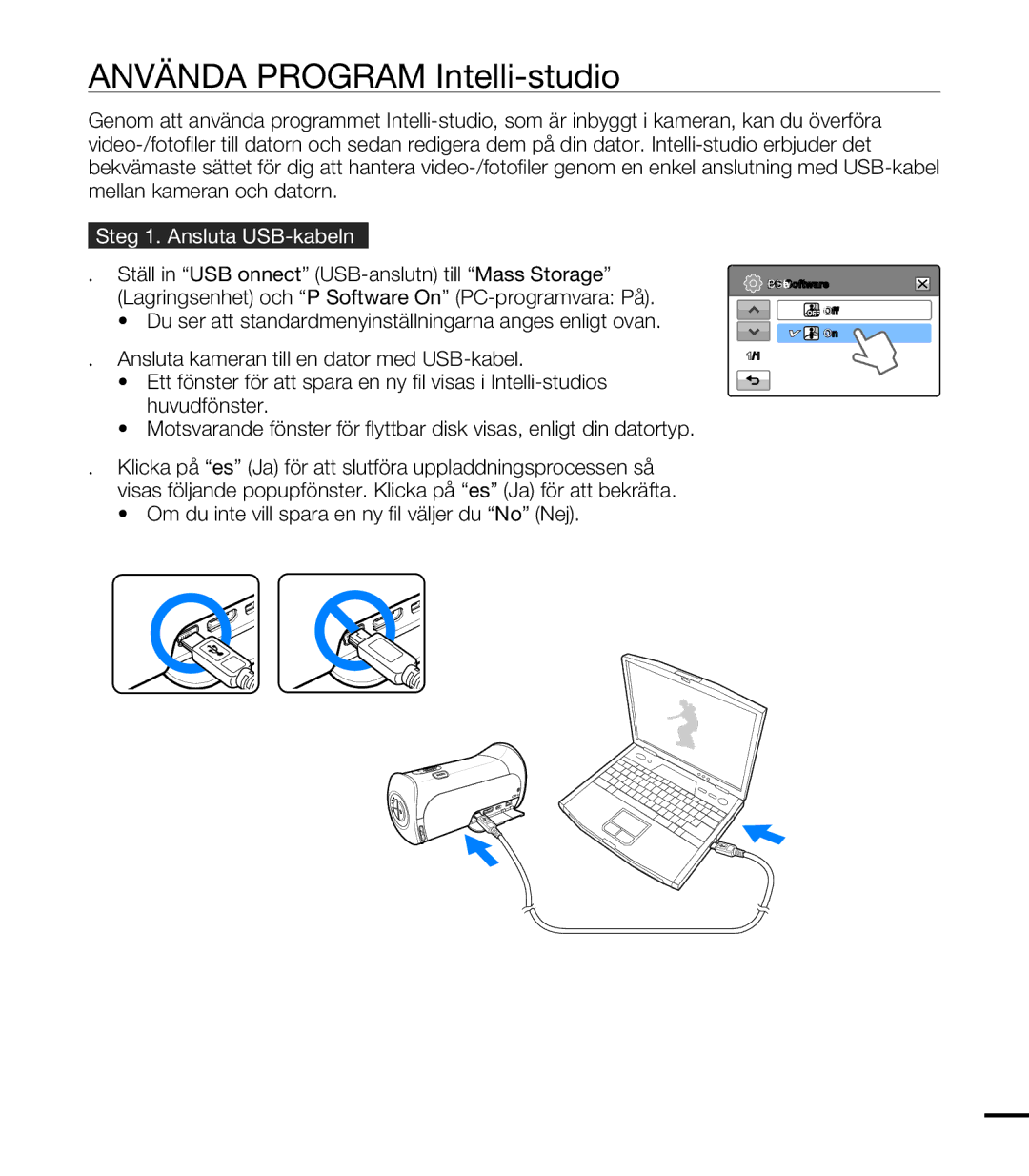 Samsung HMX-T10BP/EDC, HMX-T10WP/EDC manual Använda Program Intelli-studio, Steg 1. Ansluta USB-kabeln 