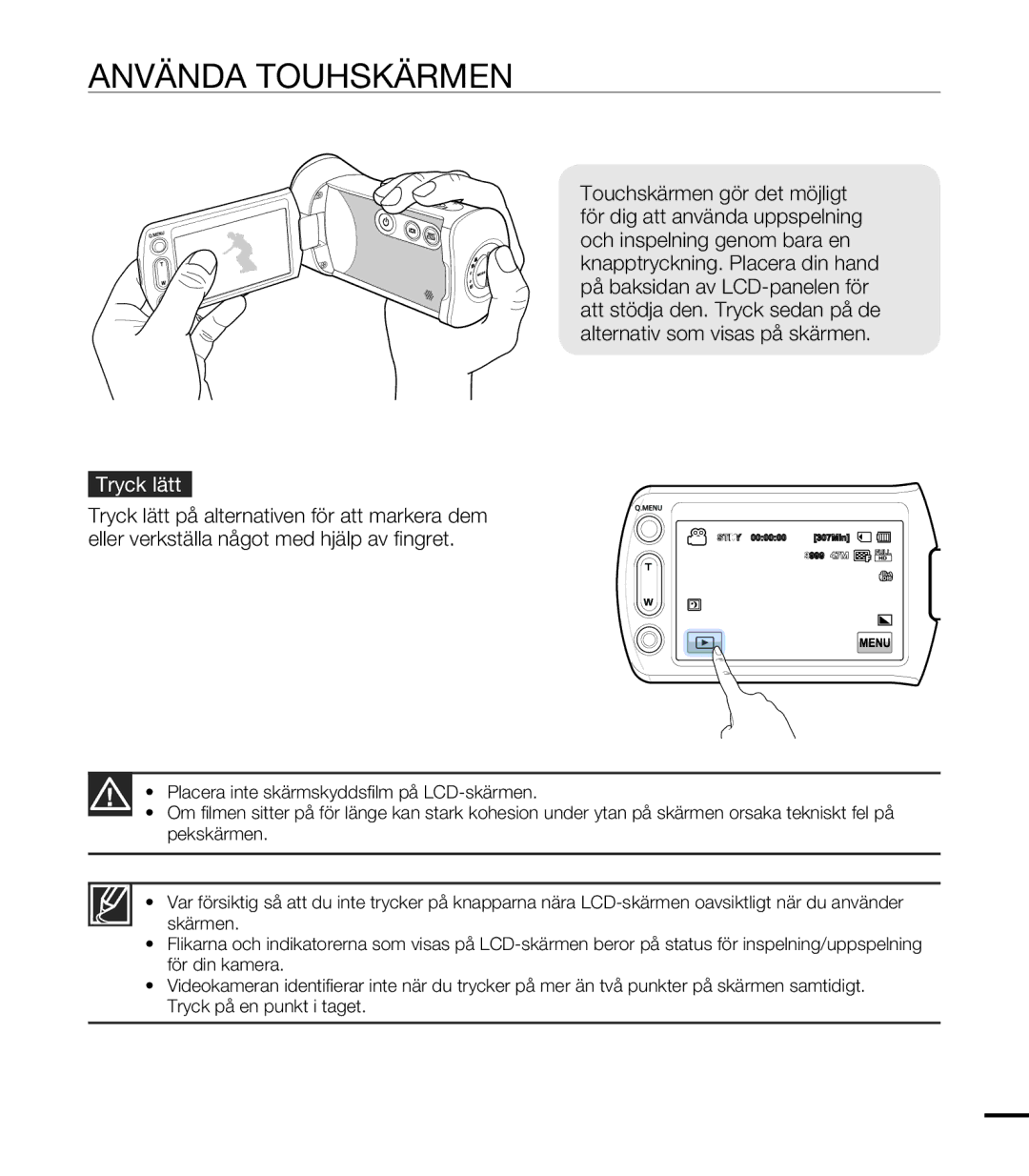 Samsung HMX-T10BP/EDC, HMX-T10WP/EDC manual Använda Touchskärmen, Tryck lätt 