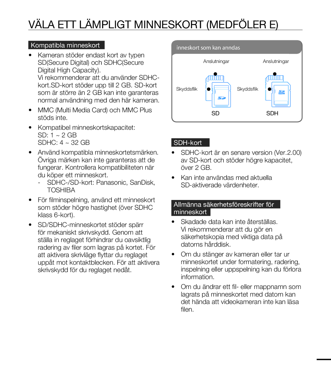 Samsung HMX-T10BP/EDC Välja ETT Lämpligt Minneskort Medföljer EJ, Kompatibla minneskort, SDHC-/SD-kort Panasonic, SanDisk 