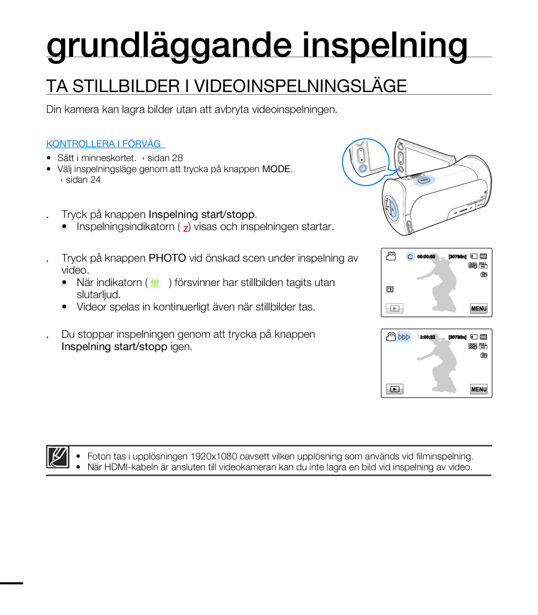 Samsung HMX-T10WP/EDC, HMX-T10BP/EDC manual TA Stillbilder I Videoinspelningsläge, Inspelning start/stopp igen 