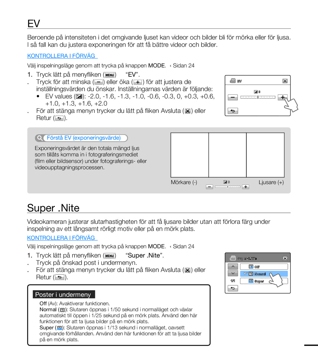 Samsung HMX-T10BP/EDC, HMX-T10WP/EDC manual Super C.Nite, Tryck lätt på menyfl iken  EV, Förstå EV exponeringsvärde 