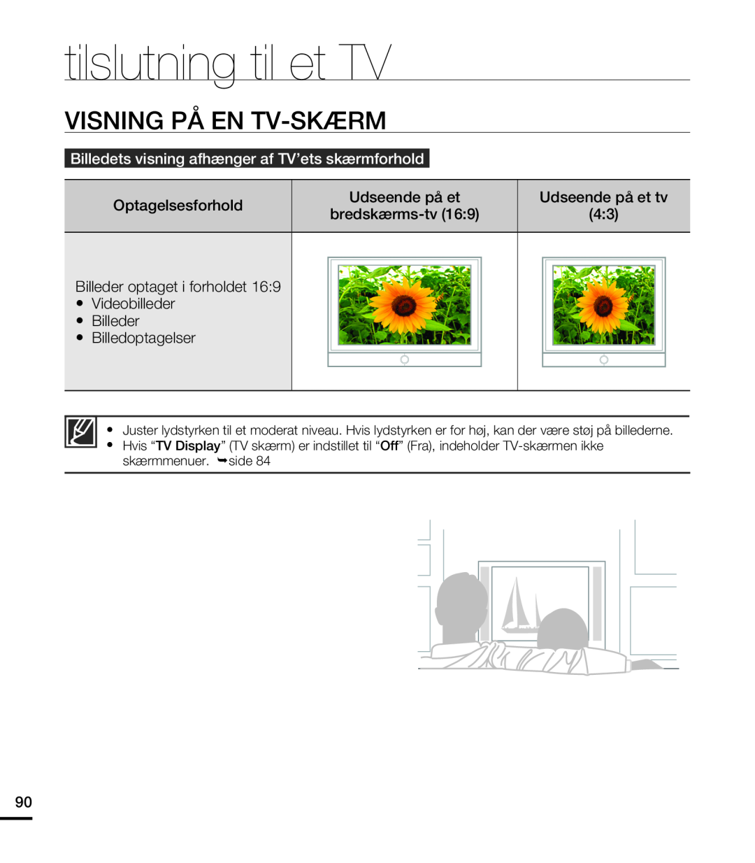 Samsung HMX-T10WP/EDC Visning På En Tv-Skærm, Billedets visning afhænger af TV’ets skærmforhold, tilslutning til et TV 