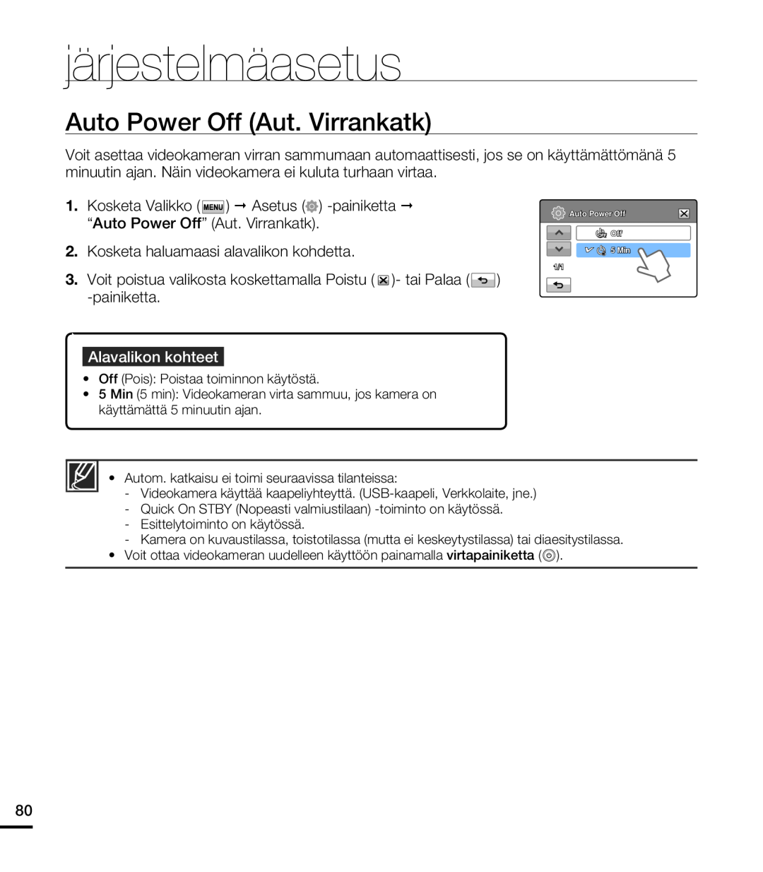 Samsung HMX-T10WP/EDC manual Auto Power Off Aut. Virrankatk, järjestelmäasetus, Kosketa haluamaasi alavalikon kohdetta 