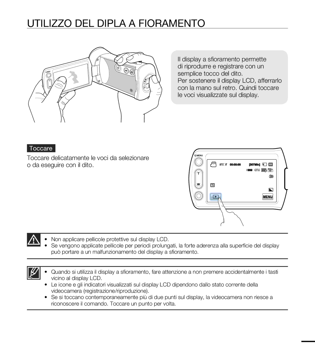 Samsung HMX-T10BP/MEA, HMX-T10WP/EDC, HMX-T10OP/EDC, HMX-T10BP/EDC manual Utilizzo DEL Display a Sfioramento, Toccare 