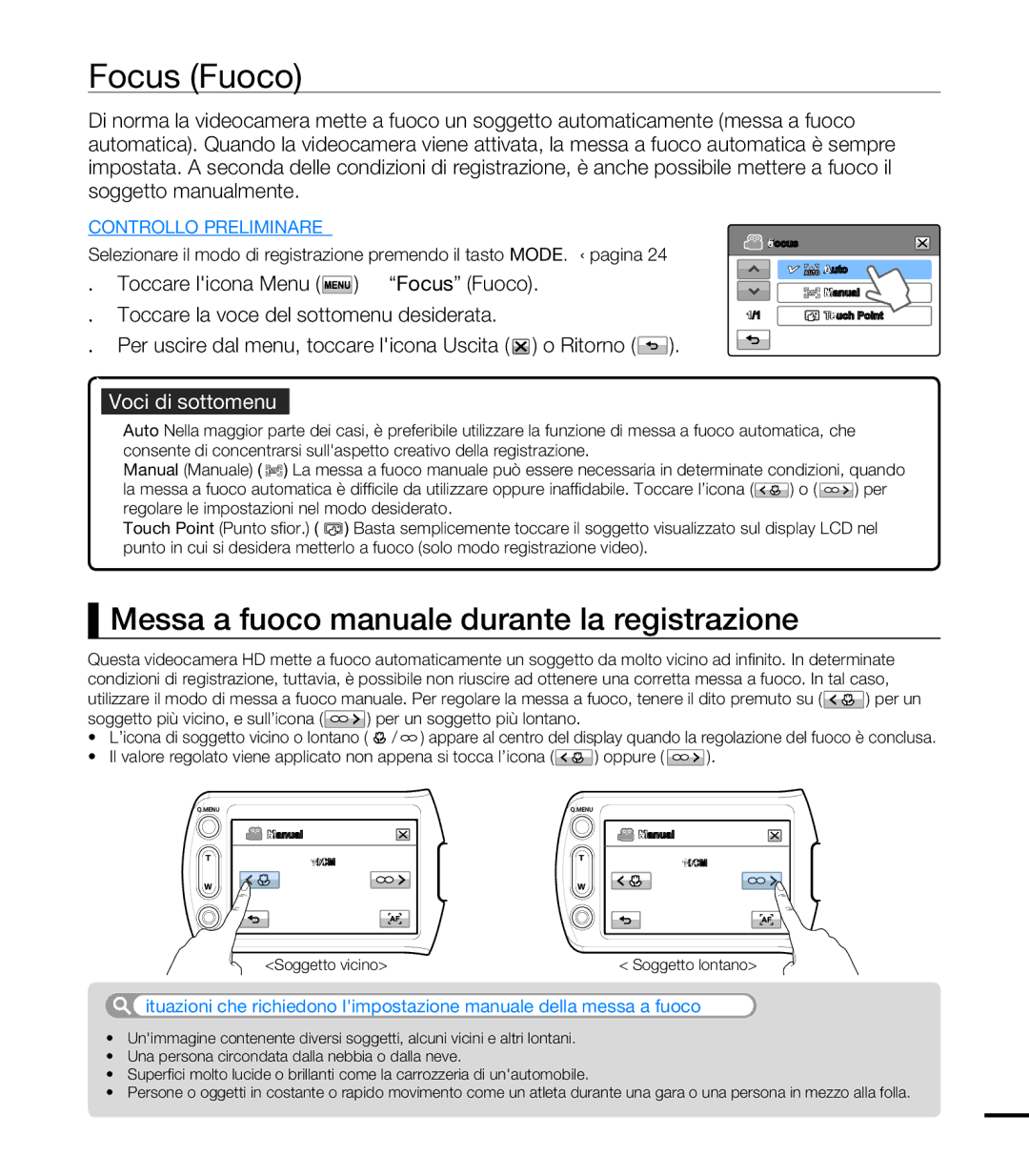 Samsung HMX-T10BP/MEA, HMX-T10WP/EDC, HMX-T10OP/EDC Focus Fuoco, Messa a fuoco manuale durante la registrazione 