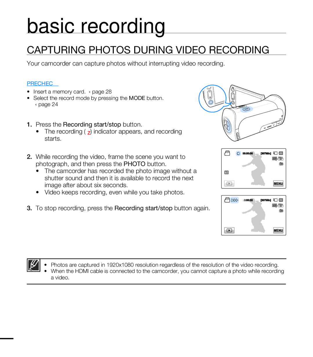 Samsung HMX-T10OP/XER, HMX-T10WP/EDC, HMX-T10OP/EDC, HMX-T10WP/XEU, HMX-T10BP/EDC Capturing Photos During Video Recording 