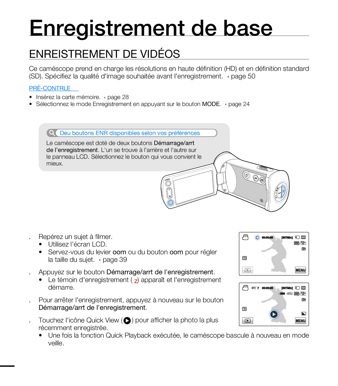 Samsung HMX-T10WP/EDC Enregistrement de base, Enregistrement DE Vidéos, Deux boutons ENR disponibles selon vos préférences 