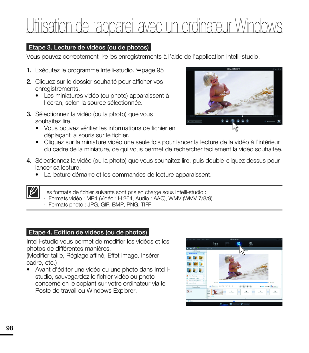 Samsung HMX-T10WP/EDC, HMX-T10OP/EDC manual Etape 3. Lecture de vidéos ou de photos, Etape 4. Edition de vidéos ou de photos 