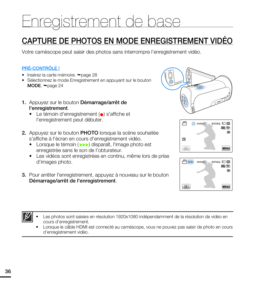 Samsung HMX-T10WP/XEU, HMX-T10WP/EDC, HMX-T10OP/EDC Capture De Photos En Mode Enregistrement Vidéo, Enregistrement de base 