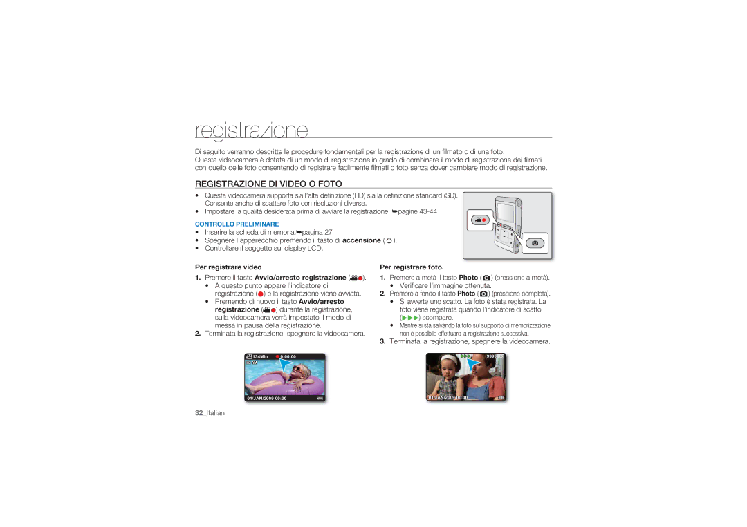 Samsung HMX-U10BP/EDC, HMX-U10RP/EDC, HMX-U10UP/EDC, HMX-U10EP/EDC Registrazione DI Video O Foto, Per registrare foto 