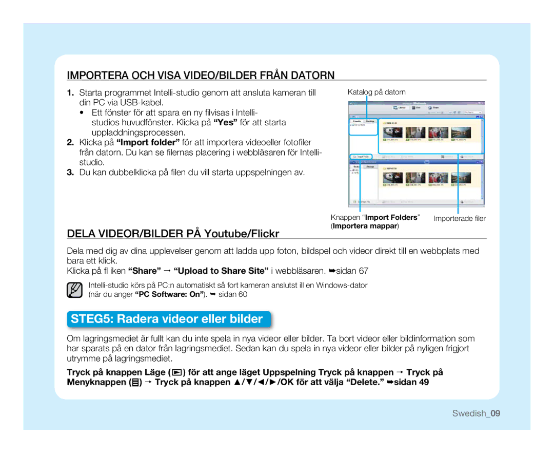 Samsung HMX-U10UP/EDC, HMX-U10BP/EDC, HMX-U10RP/EDC, HMX-U10EP/EDC, HMX-U10SP/EDC manual STEG5 Radera videor eller bilder 