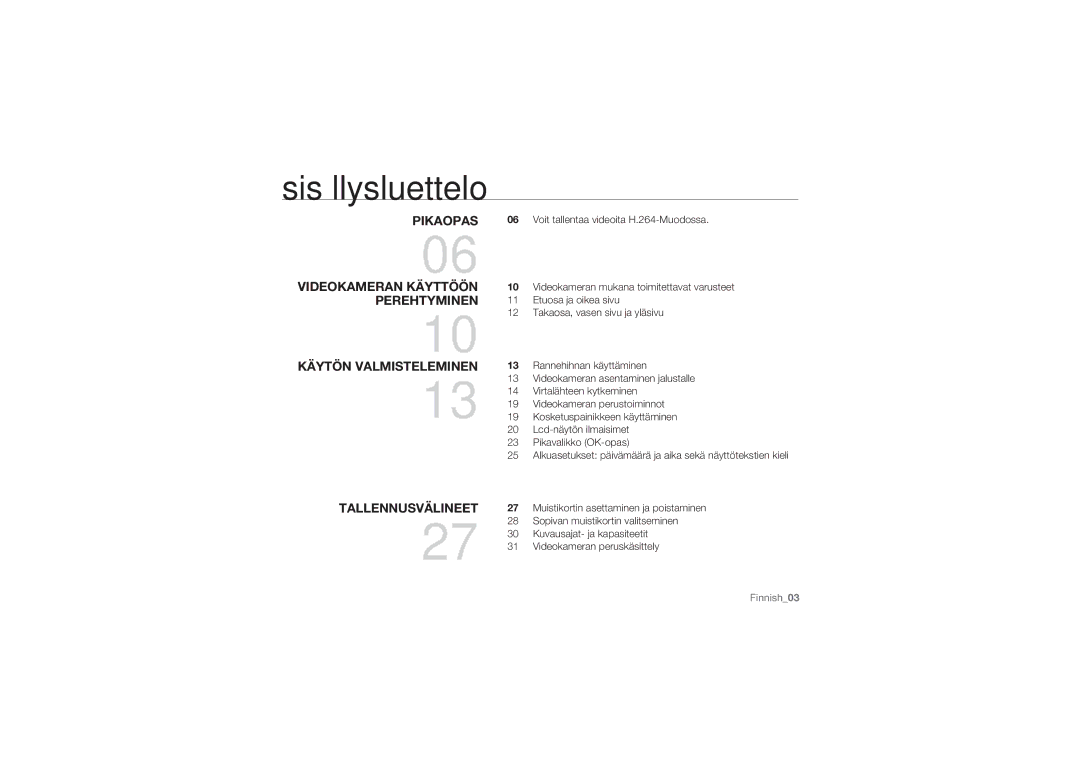 Samsung HMX-U10RP/EDC, HMX-U10BP/EDC, HMX-U10UP/EDC, HMX-U10EP/EDC manual Sisällysluettelo, Videokameran Käyttöön Perehtyminen 