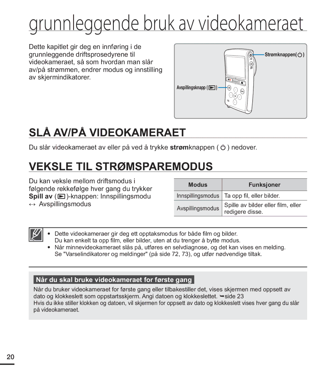 Samsung HMX-U20BP/EDC manual SLÅ AV/PÅ Videokameraet, Veksle TIL Strømsparemodus, $Yvsloolqjvprgxv, Modus Funksjoner 