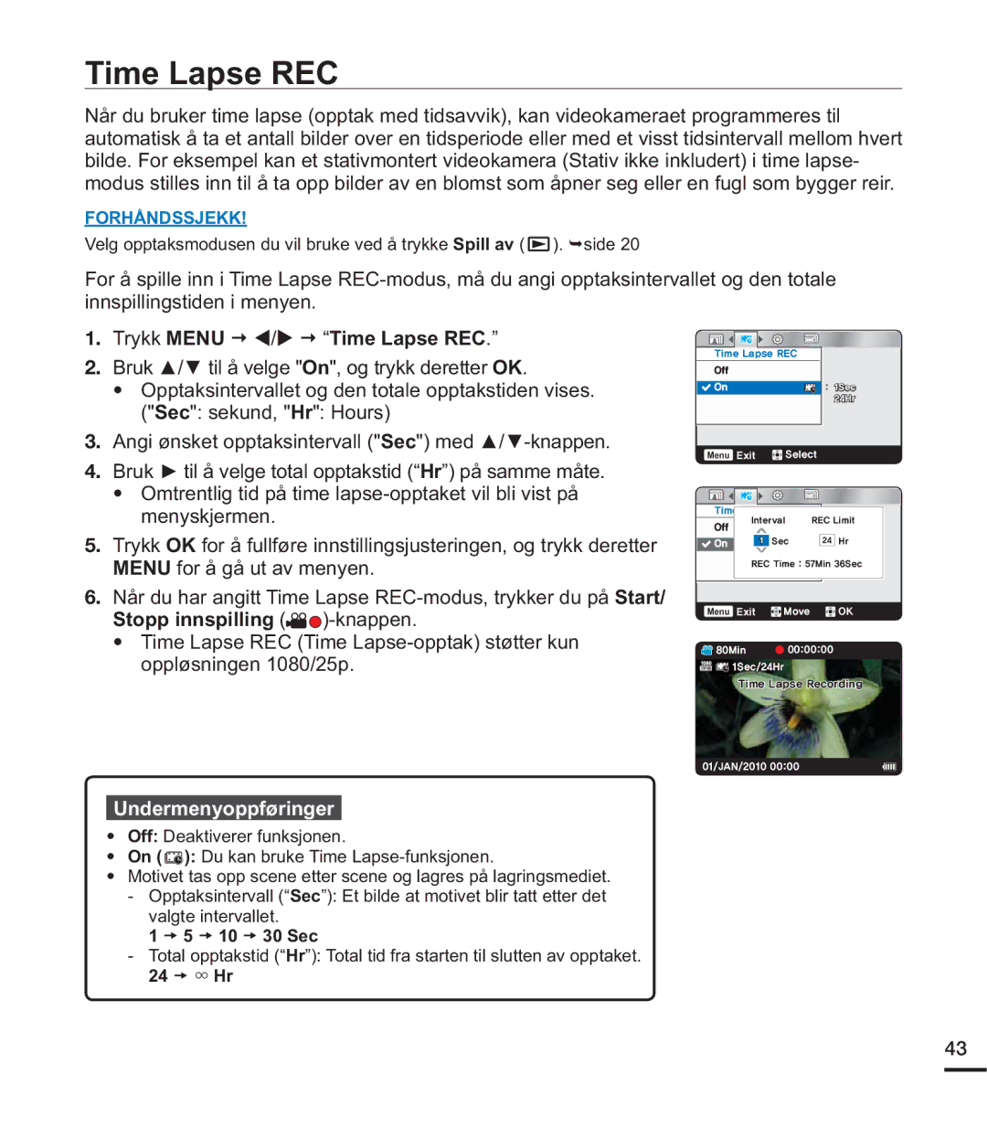 Samsung HMX-U20BP/EDC manual Trykk Menu € W/X € Time Lapse REC, $QJL¡QVNHWRSSWDNVLQWHUYDOOSecPHGŸźNQDSSHQ 