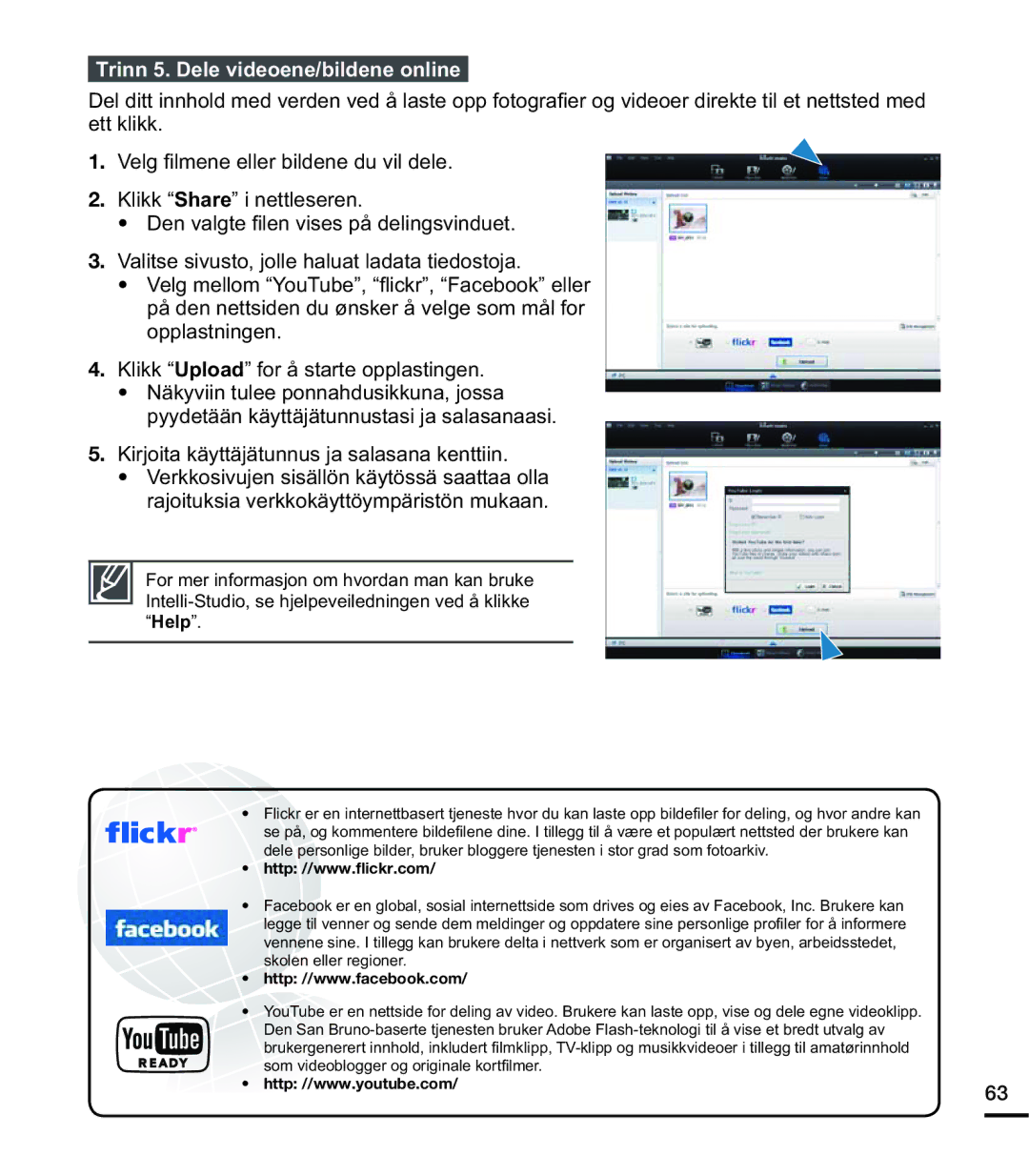 Samsung HMX-U20BP/EDC manual Trinn 5. Dele videoene/bildene online, 9HOJ¿OPHQHHOOHUELOGHQHGXYLOGHOH 