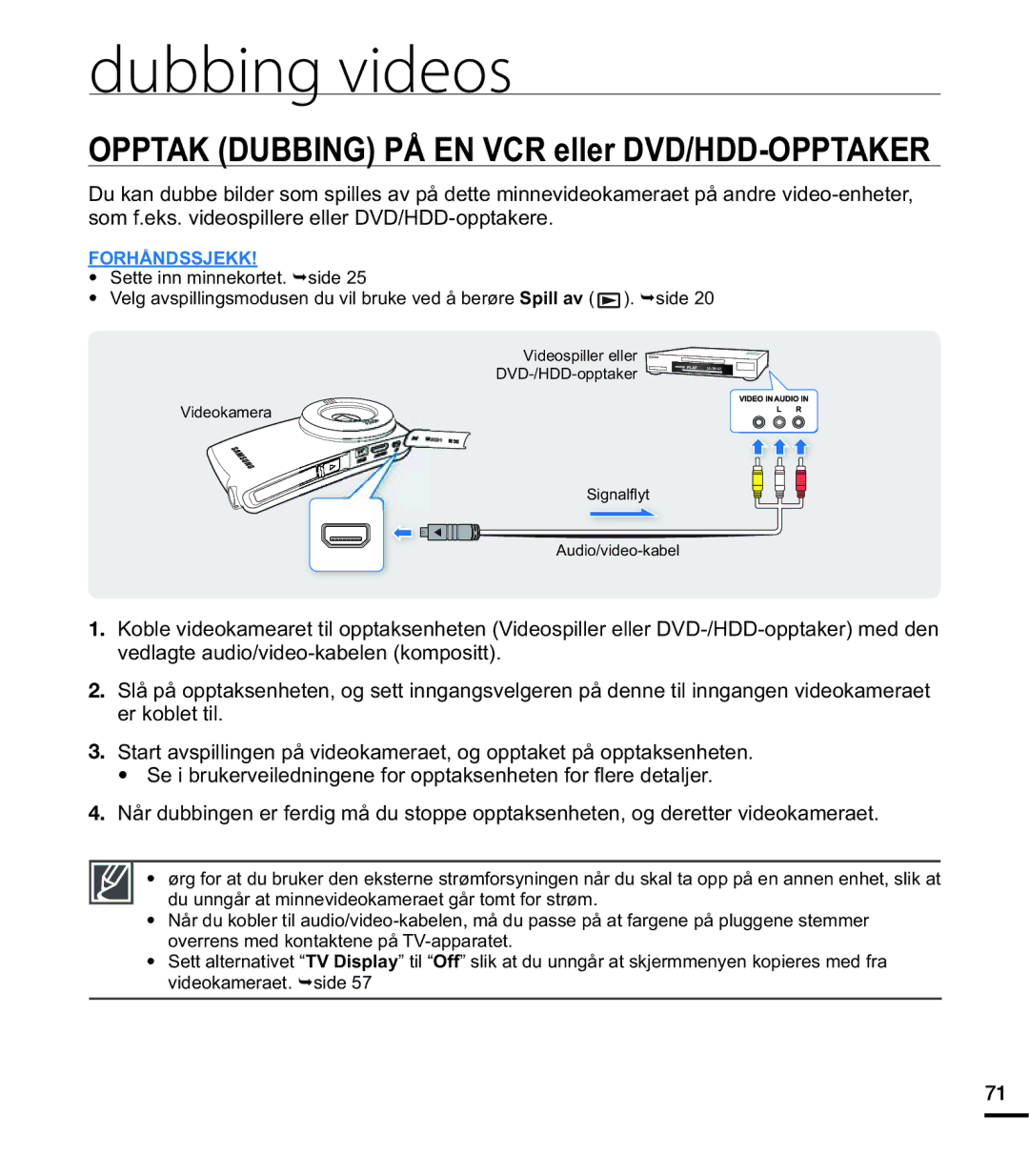 Samsung HMX-U20BP/EDC manual Dubbing videos, Opptak Dubbing PÅ EN VCR eller DVD/HDD-OPPTAKER 