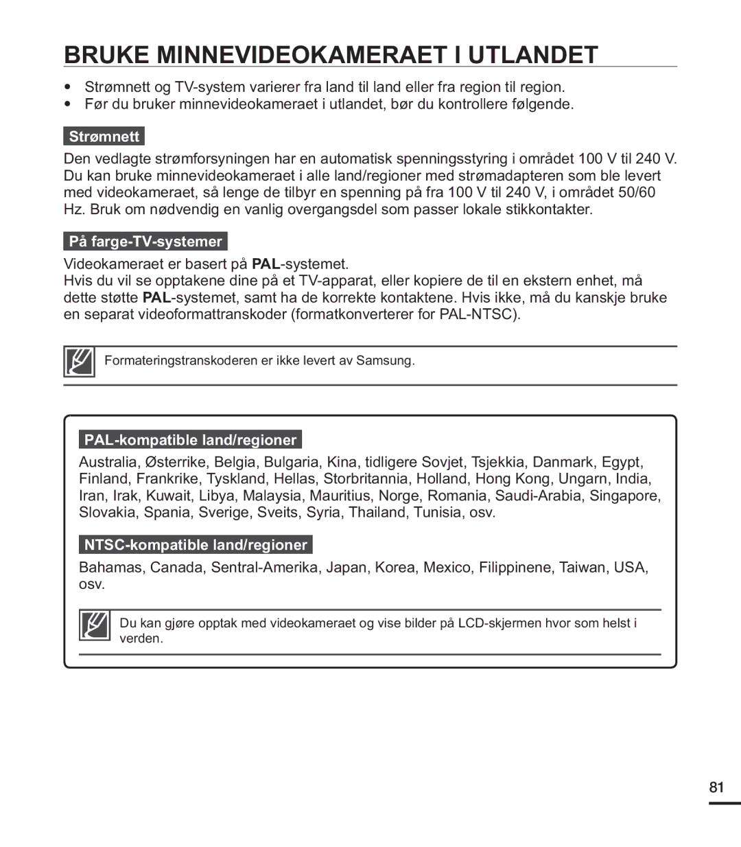 Samsung HMX-U20BP/EDC Bruke Minnevideokameraet I Utlandet, Strømnett, På farge-TV-systemer, PAL-kompatible land/regioner 