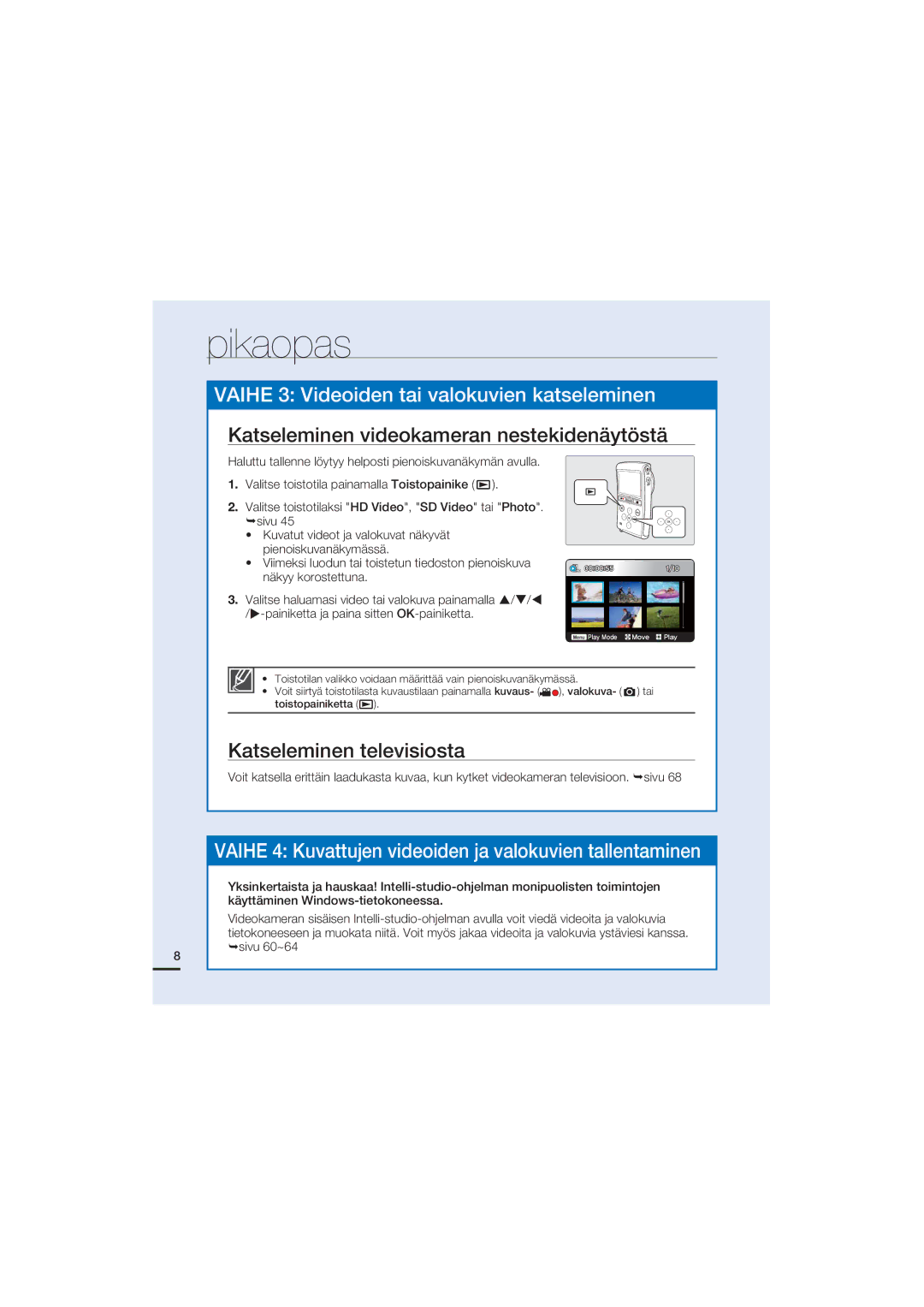 Samsung HMX-U20BP/EDC manual Katseleminen videokameran nestekidenäytöstä, Katseleminen televisiosta, Näkyy korostettuna 